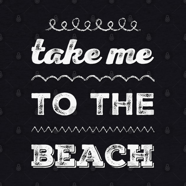 Take me to the beach Life is better in summer Hello Summer Cute Summer Typography by BoogieCreates